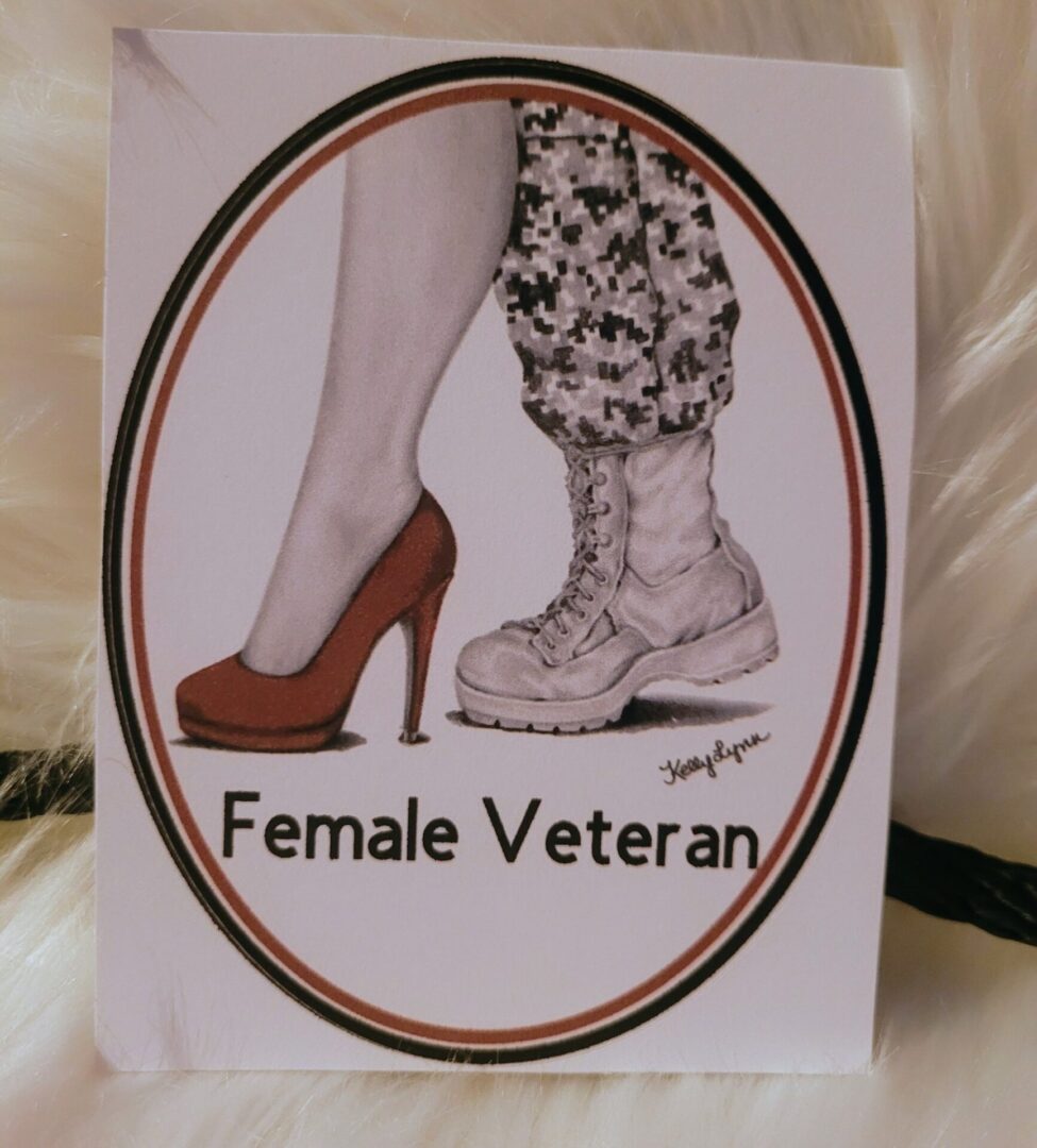 Illustration of legs: one in a high heel and the other in a military boot, encircled by text "female veteran. 
Kelly McCook - Decal/Magnet: Kelly McCook - Decal/Magnet